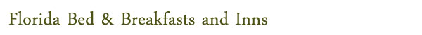 Florida Bed & Breakfasts and Inns