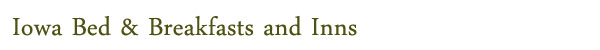 Iowa Bed & Breakfasts and Inns