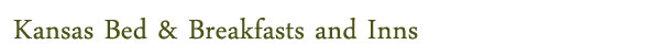 Kansas Bed & Breakfasts and Inns