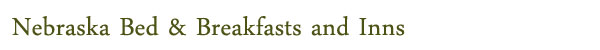 Nebraska Bed & Breakfasts and Inns