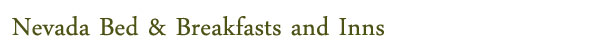 Nevada Bed & Breakfasts and Inns