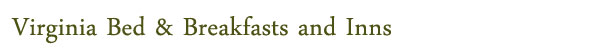 Virginia Bed & Breakfasts and Inns